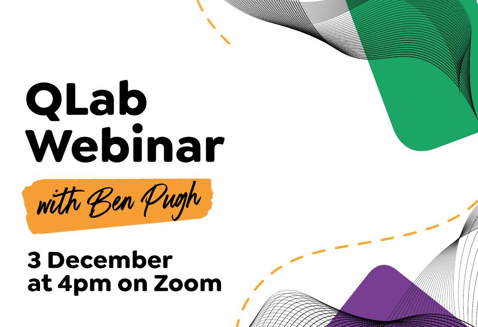 Qlab Webinar with Ben Pugh