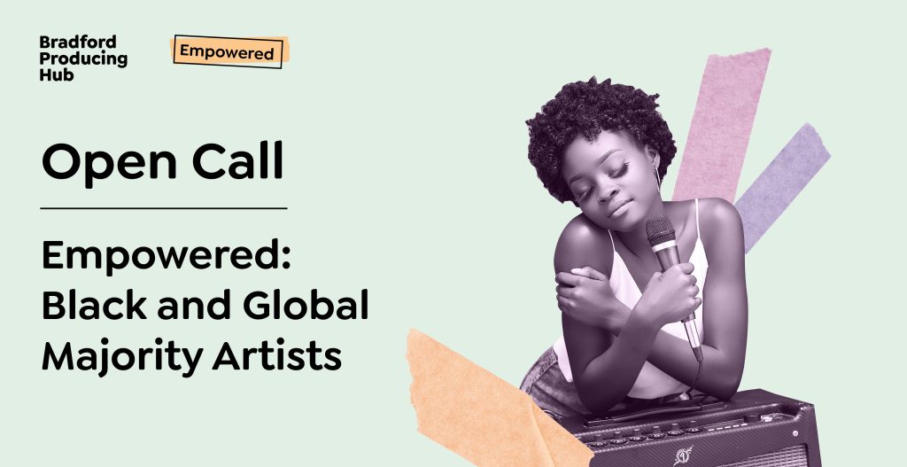 Open Call for Empowered: Black and Global Majority Artists
