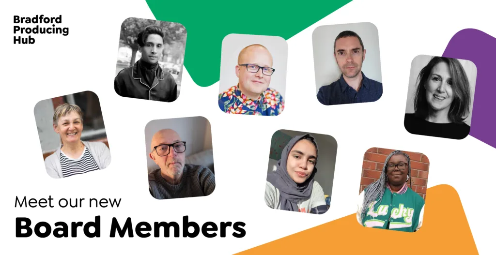 Introducing the 8 members of Bradford Producing Hub's first board