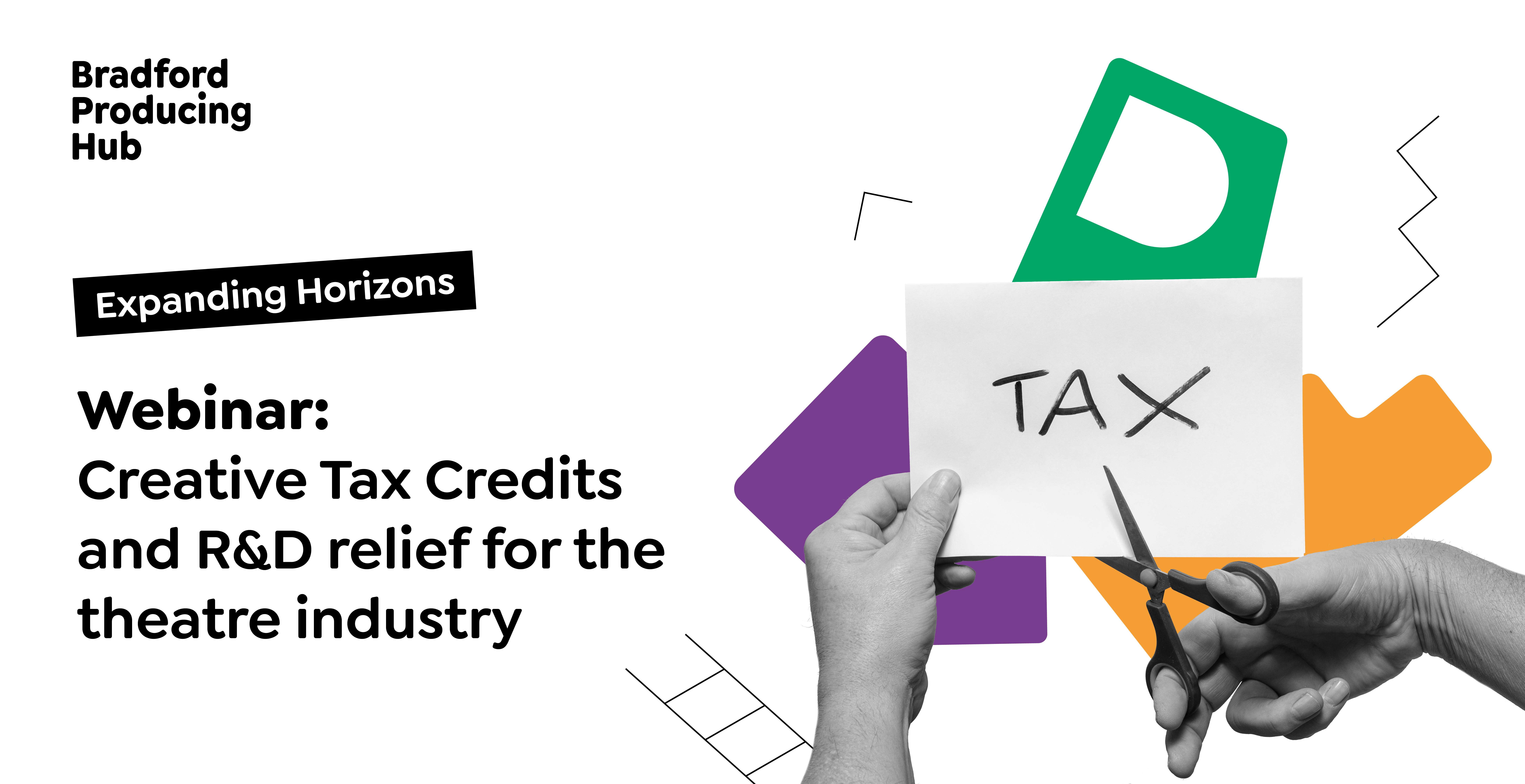 Text reads Creative Tax Credits and R&D relief for the theatre industry